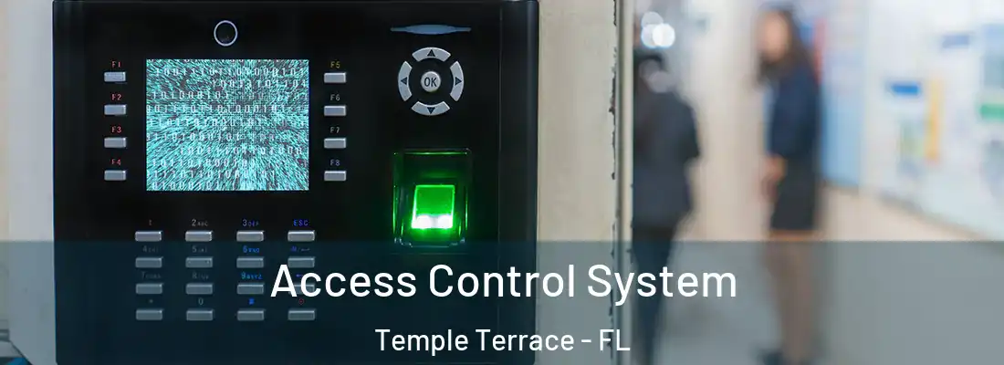Access Control System Temple Terrace - FL