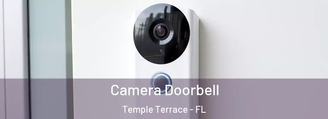 Camera Doorbell Temple Terrace - FL