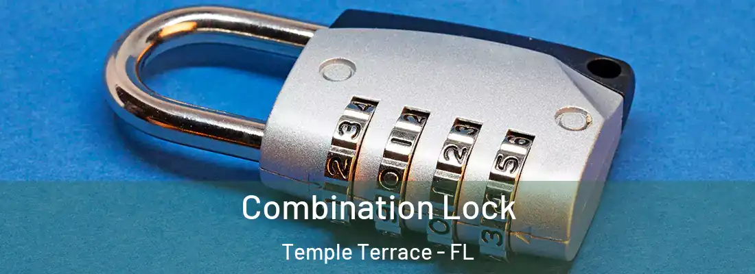 Combination Lock Temple Terrace - FL