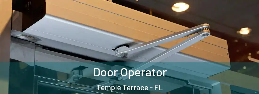 Door Operator Temple Terrace - FL
