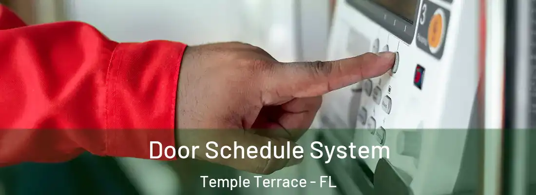 Door Schedule System Temple Terrace - FL