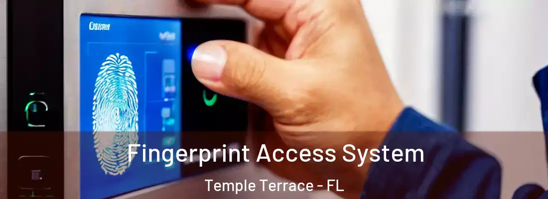 Fingerprint Access System Temple Terrace - FL