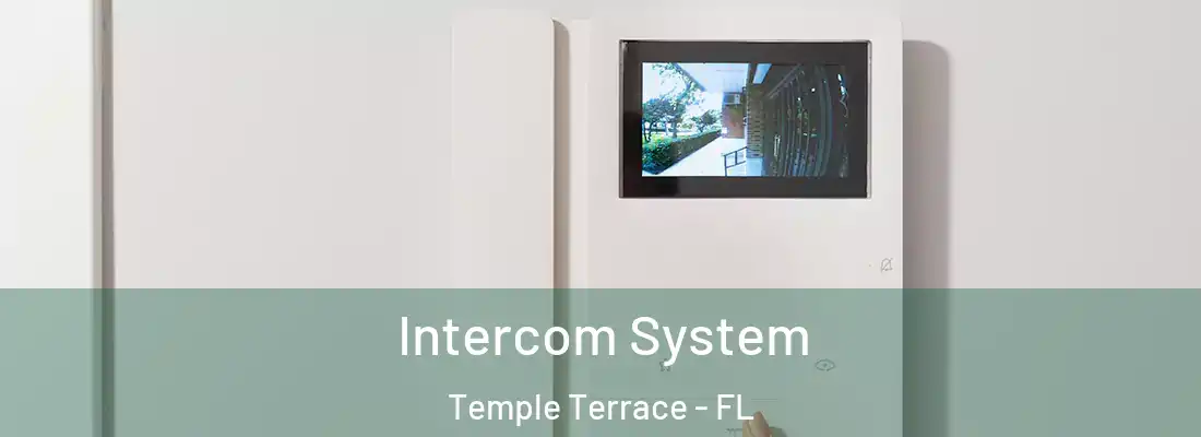 Intercom System Temple Terrace - FL