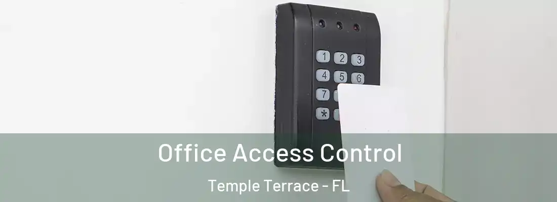Office Access Control Temple Terrace - FL
