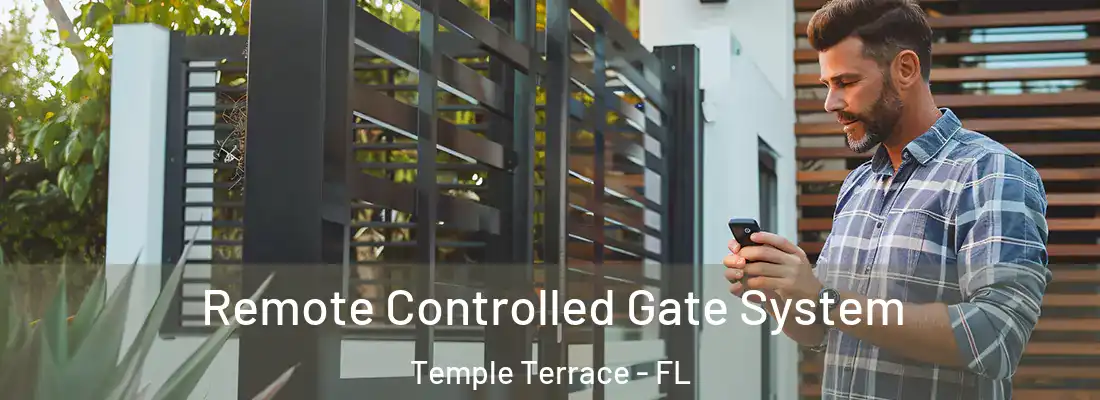Remote Controlled Gate System Temple Terrace - FL