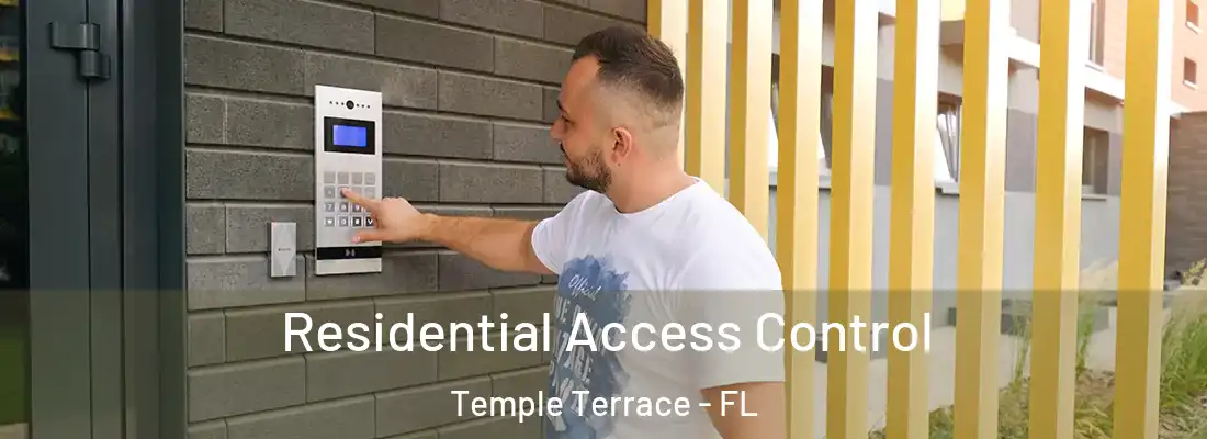 Residential Access Control Temple Terrace - FL