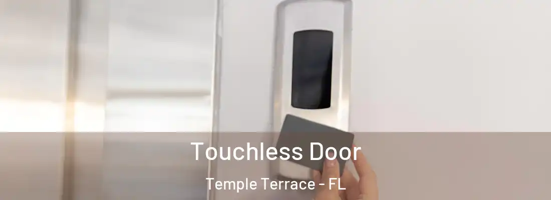 Touchless Door Temple Terrace - FL