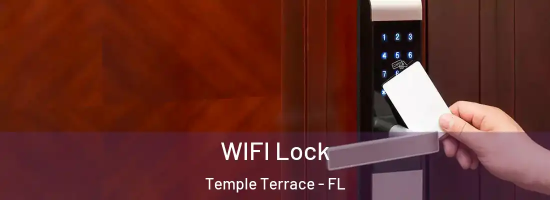 WIFI Lock Temple Terrace - FL